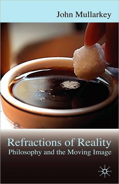 Refractions of Reality: Philosophy and the Moving Image