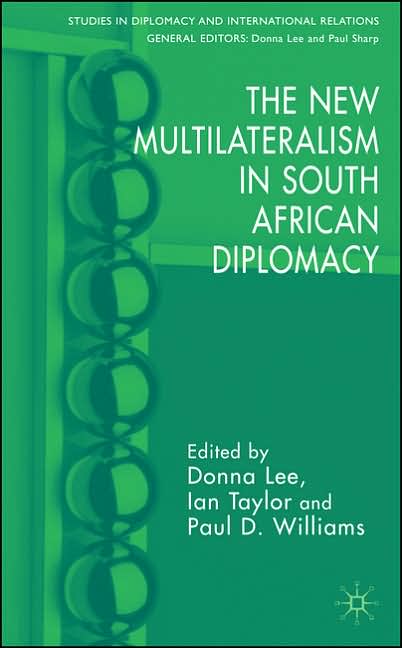The New Multilateralism in South African Diplomacy