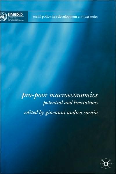 Pro-Poor Macroeconomics: Potential and Limitations
