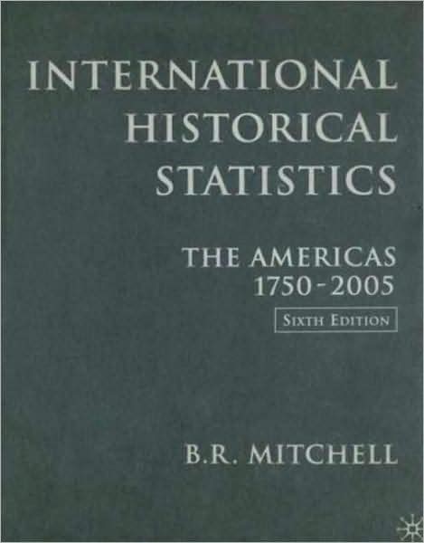 International Historical Statistics 1750-2005: Americas