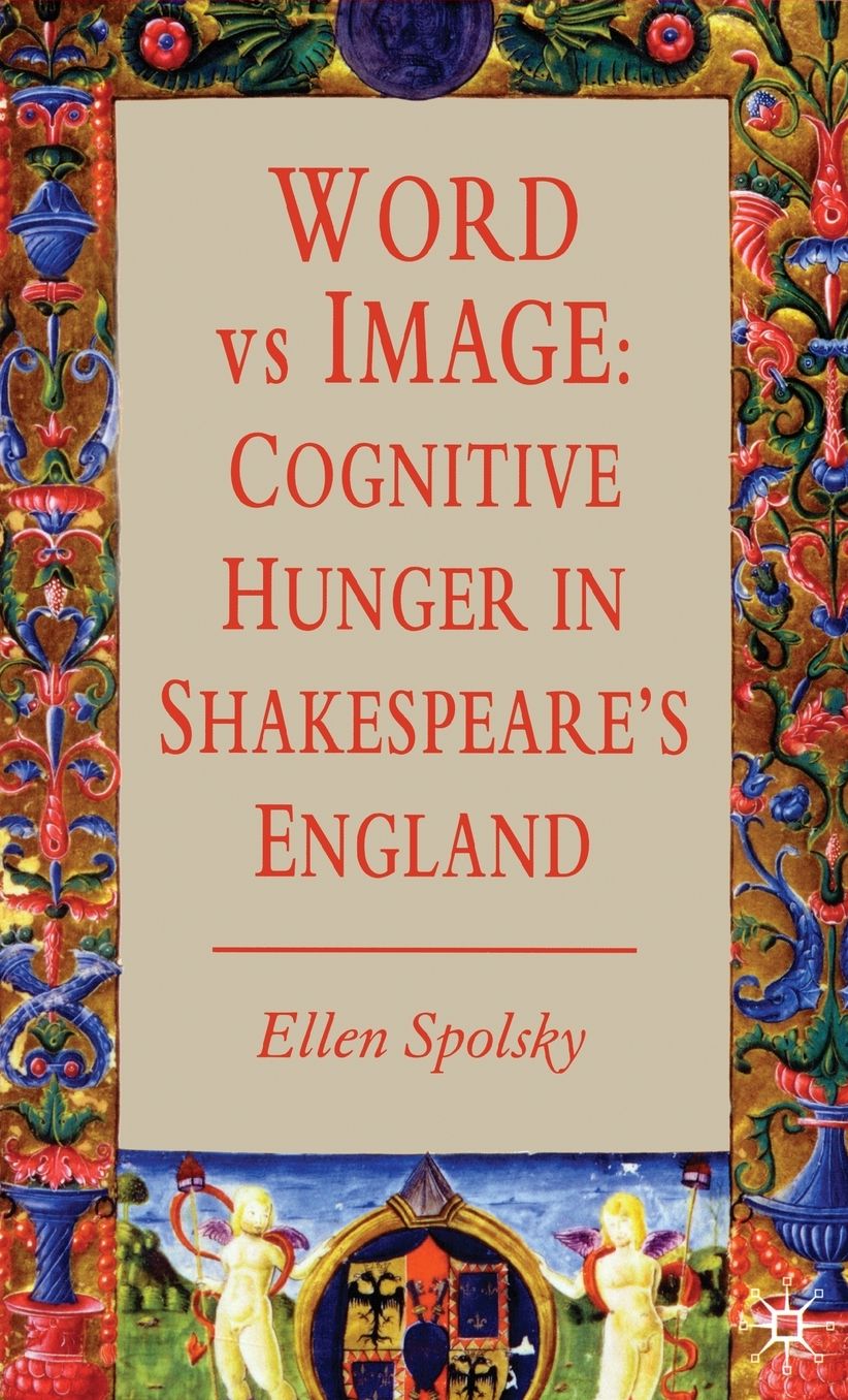 Word vs Image: Cognitive Hunger in Shakespeare's England
