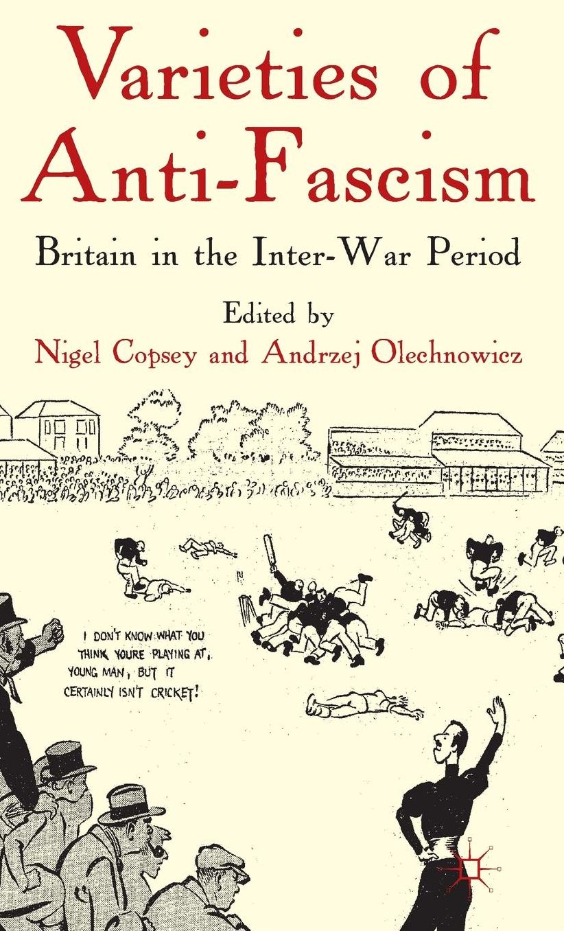 Varieties of Anti-Fascism: Britain in the Inter-War Period