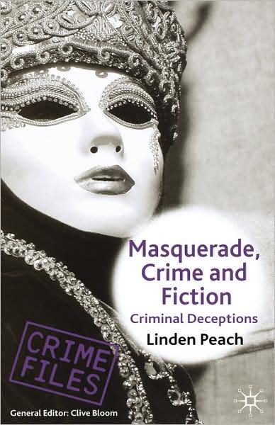Masquerade, Crime and Fiction: Criminal Deceptions