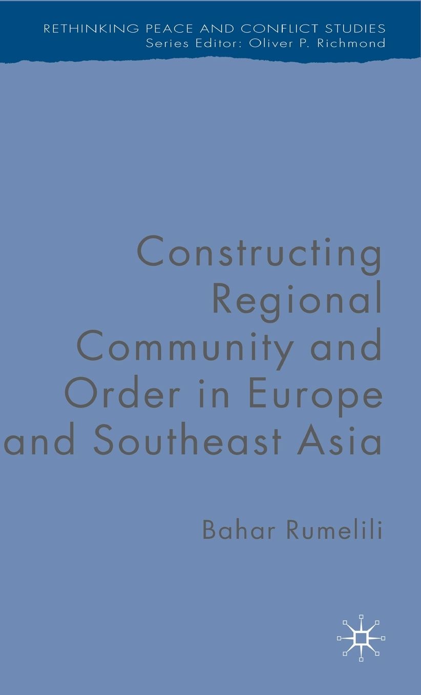 Constructing Regional Community and Order in Europe and Southeast Asia