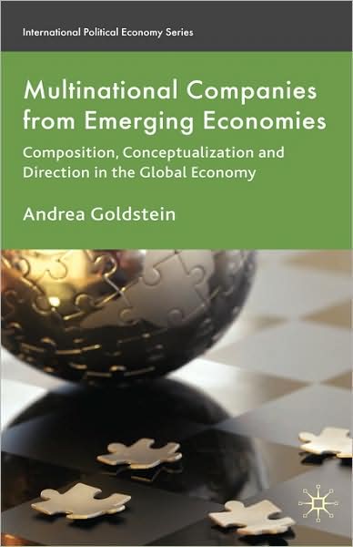 Multinational Companies from Emerging Economies: Composition, Conceptualization and Direction in the Global Economy