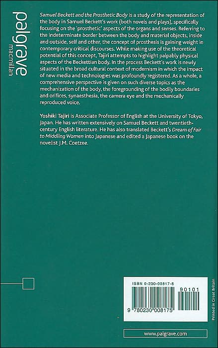 Samuel Beckett and the Prosthetic Body: The Organs and Senses in Modernism
