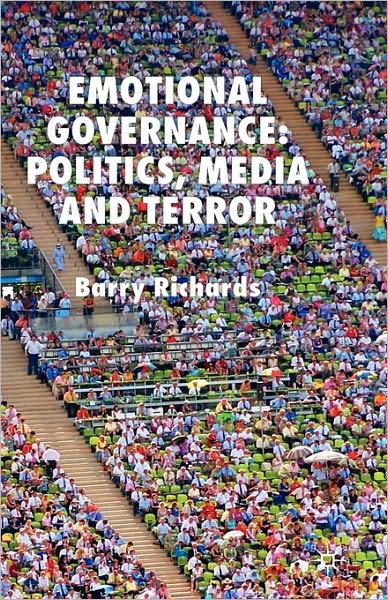 Emotional Governance: Politics, Media and Terror