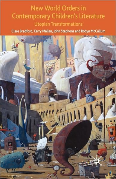 New World Orders in Contemporary Children's Literature: Utopian Transformations