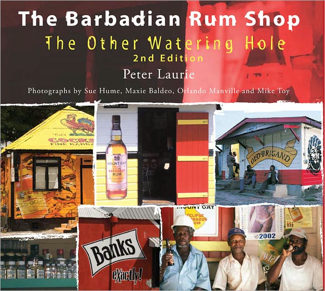 The Barbadian Rum Shop: The Other Watering Hole