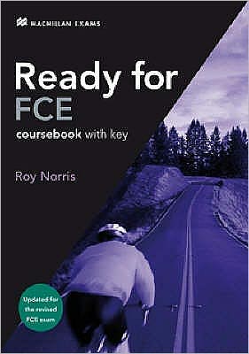 Ready for Fce: Updated for the Revised Fce Exam. Coursebook with Key