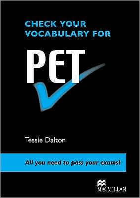 Check Your Vocabulary for Pet: All You Need to Pass Your Exams!