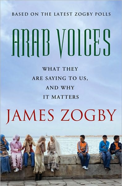 Arab Voices: What They Are Saying to Us, and Why It Matters