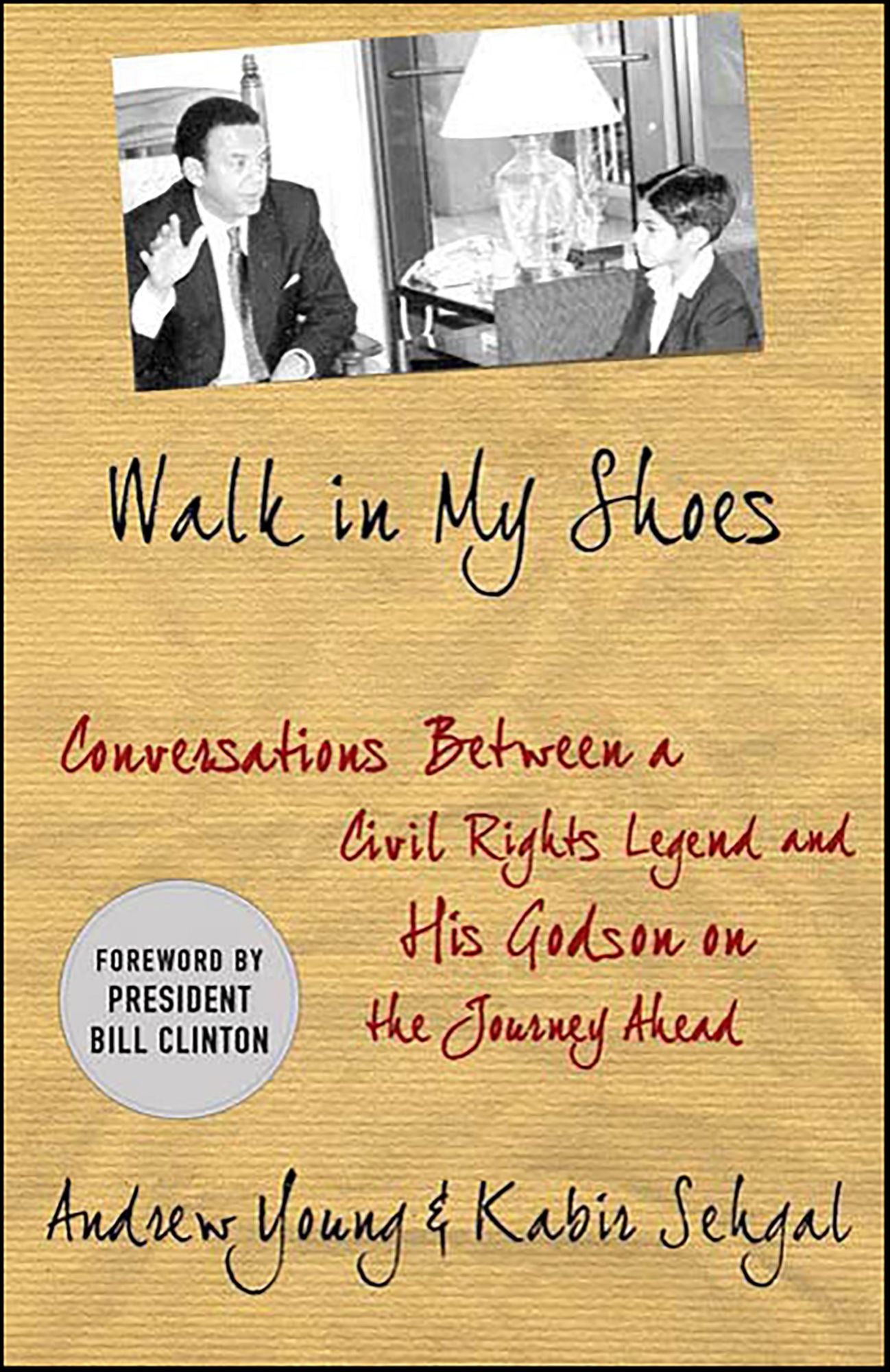 Walk in My Shoes: Conversations between a Civil Rights Legend and his Godson on the Journey Ahead