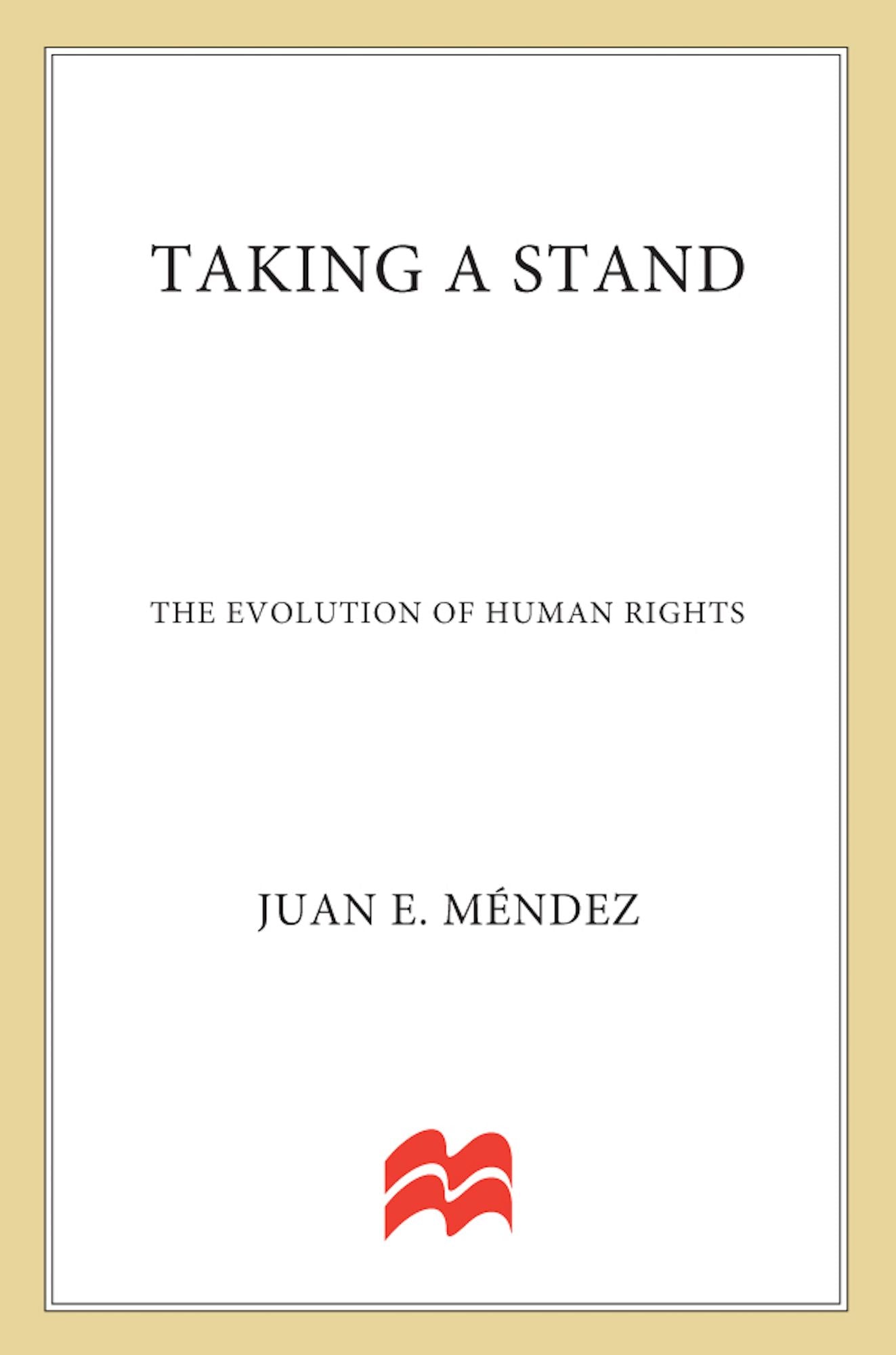 Taking a Stand: The Evolution of Human Rights