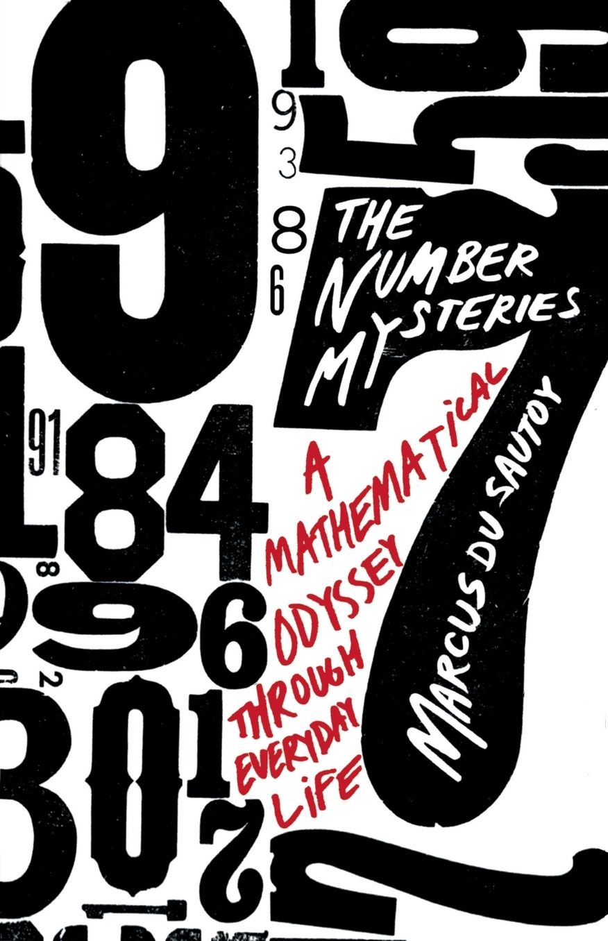 The Number Mysteries: A Mathematical Odyssey Through Everyday Life