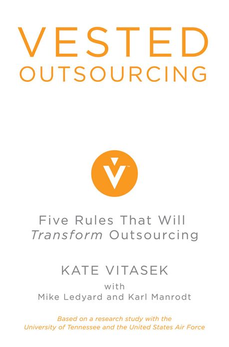 Vested Outsourcing: Five Rules That Will Transform Outsourcing