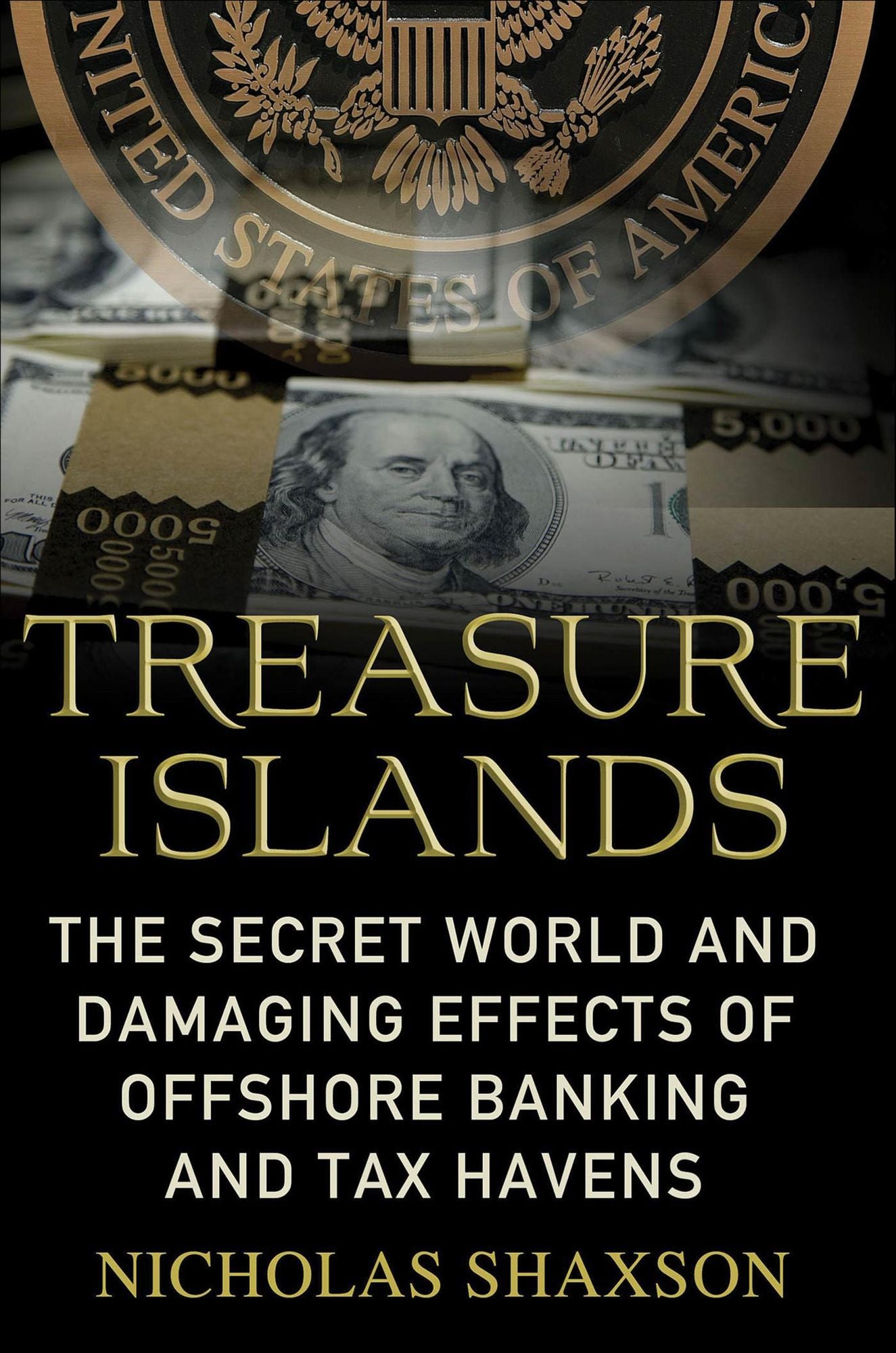 Treasure Islands: Uncovering the Damage of Offshore Banking and Tax Havens
