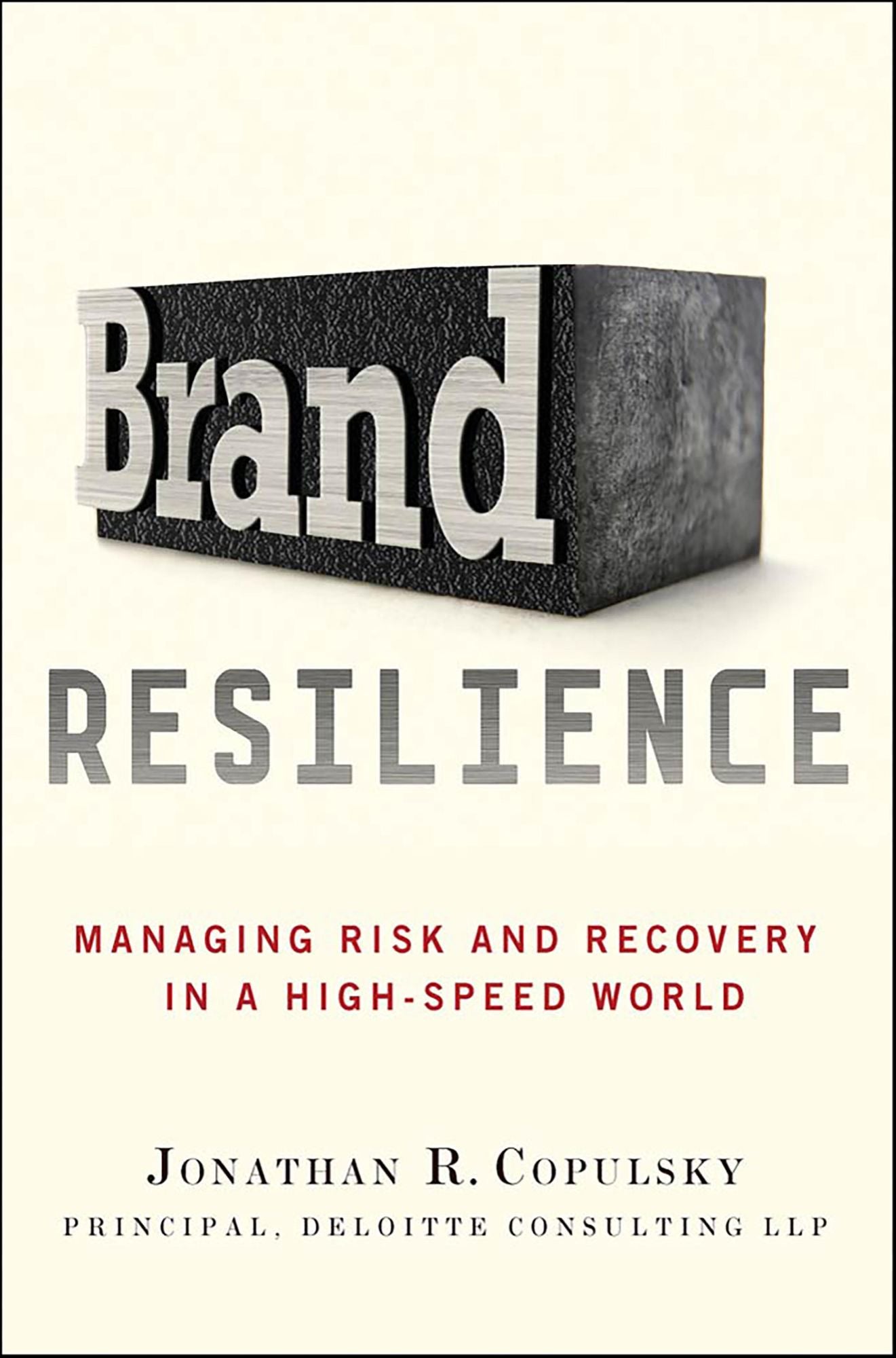 Brand Resilience: Managing Risk and Recovery in a High-Speed World