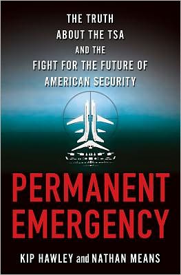 Permanent Emergency: Inside the TSA and the Fight for the Future of American Security