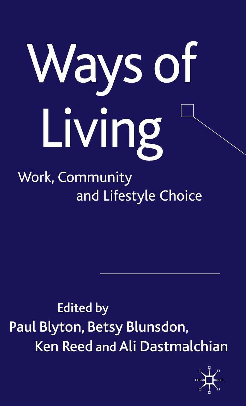 Ways of Living: Work, Community and Lifestyle Choice