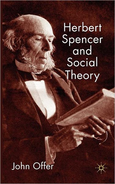 Herbert Spencer and Social Theory