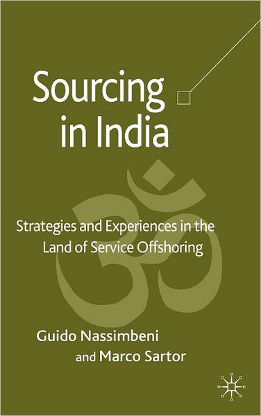 Sourcing in India: Strategies and Experiences in the Land of Service Offshoring