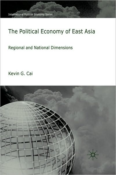 The Political Economy of East Asia: Regional and National Dimensions