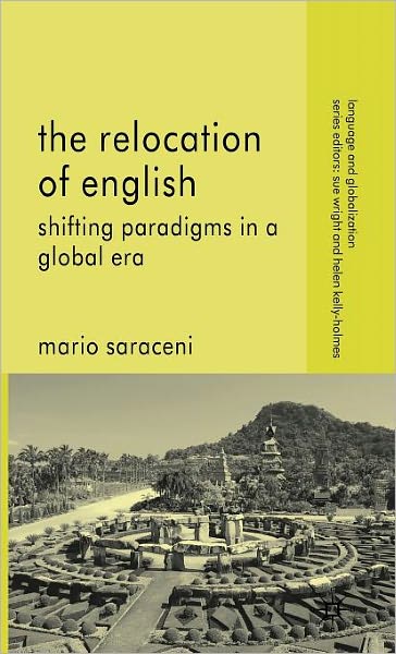 The Relocation of English: Shifting Paradigms in a Global Era