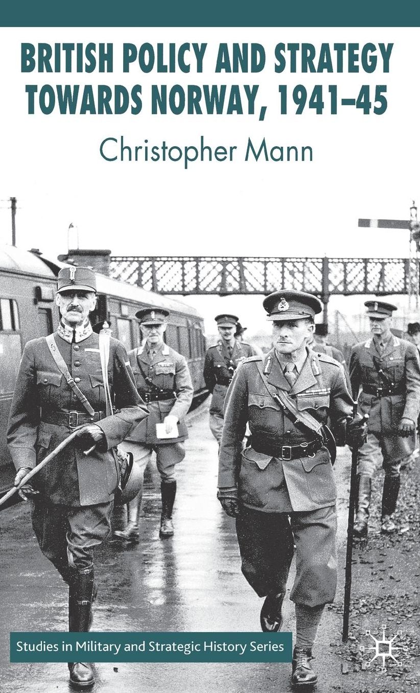 British Policy and Strategy towards Norway, 1941-45