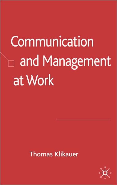 Communication and Management at Work: A Critical Guide