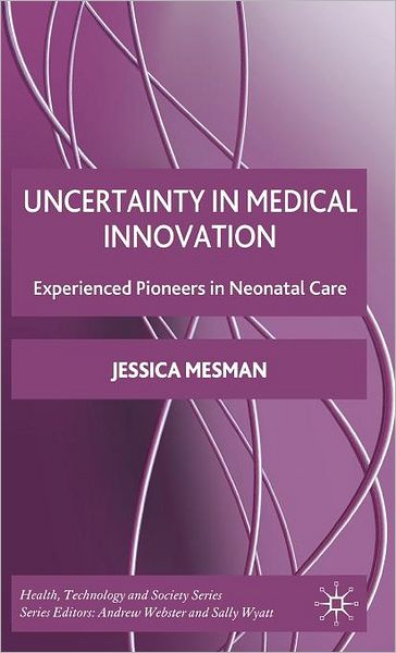 Uncertainty in Medical Innovation: Experienced Pioneers in Neonatal Care