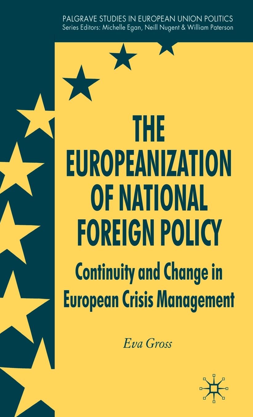 The Europeanization of National Foreign Policy: Continuity and Change in European Crisis Management