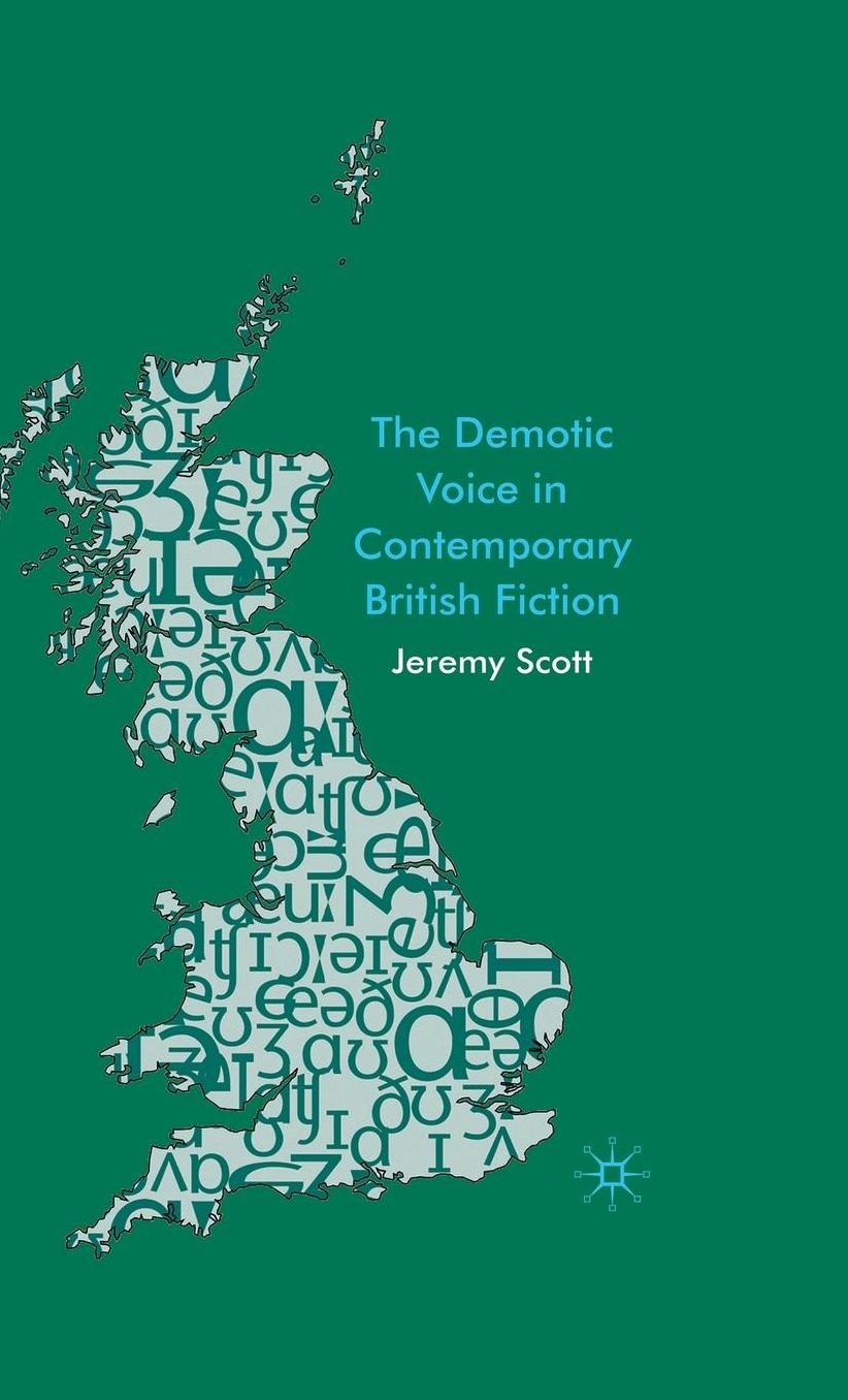The Demotic Voice in Contemporary British Fiction