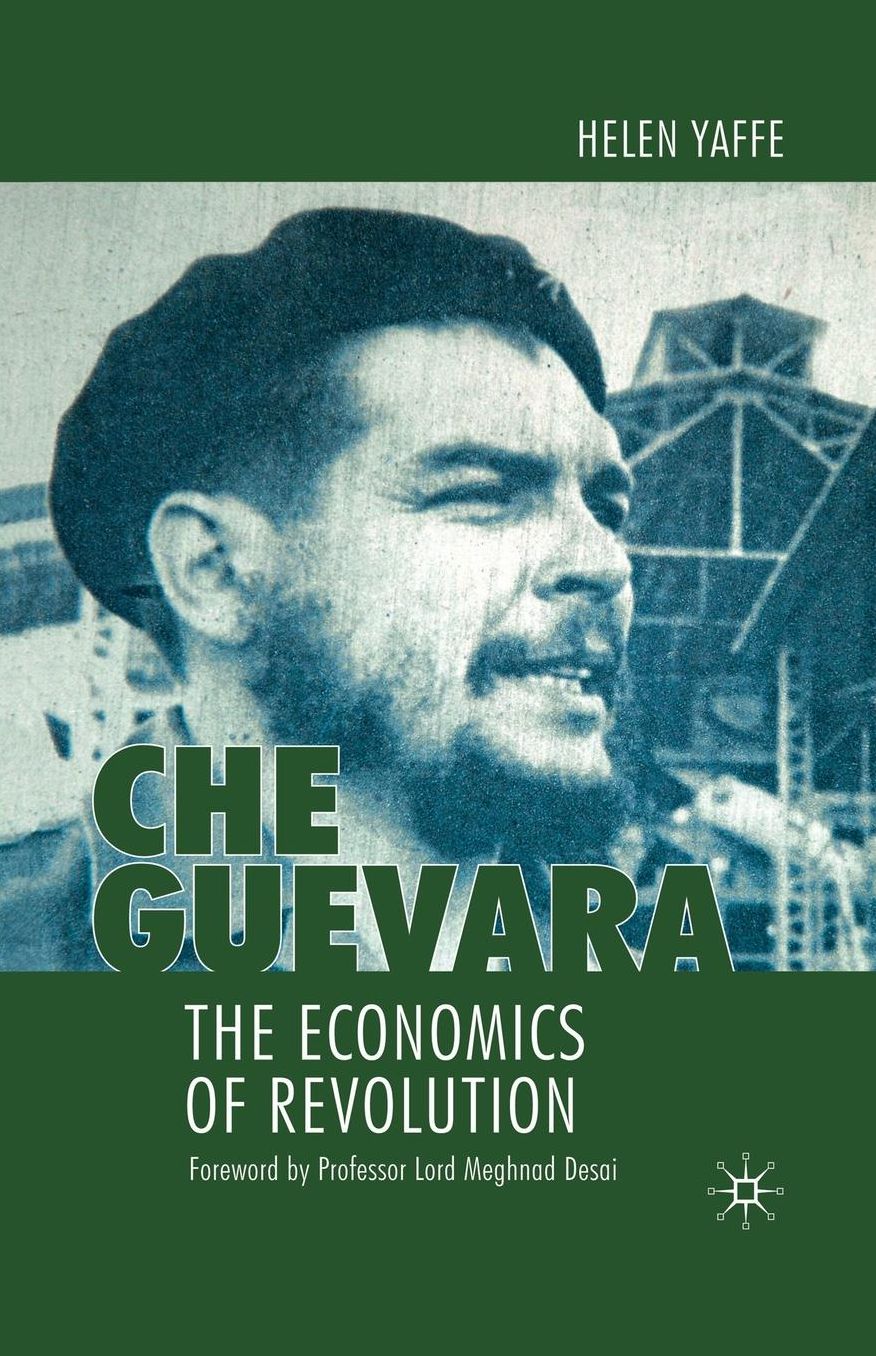 Che Guevara: The Economics of Revolution