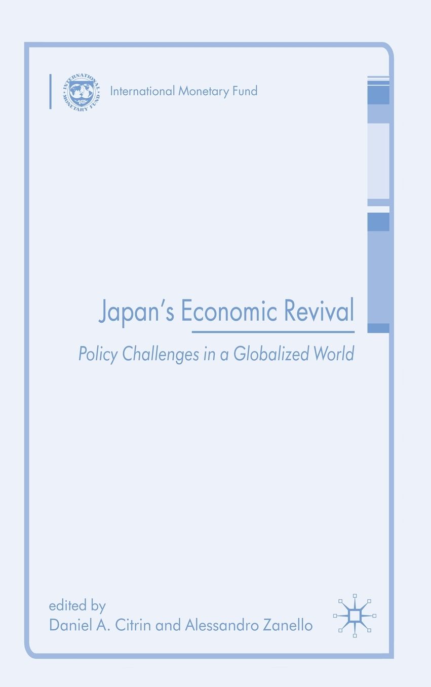 Japan's Economic Revival: Policy Challenges in a Globalized World