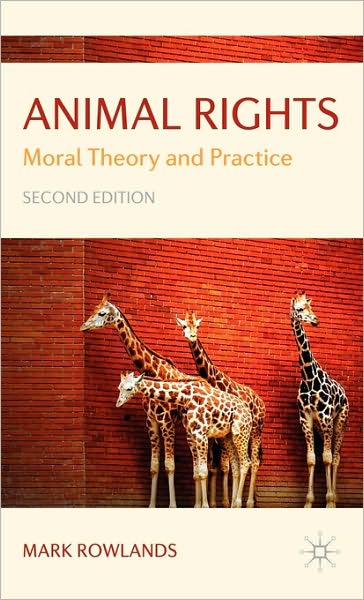 Animal Rights: Moral Theory and Practice