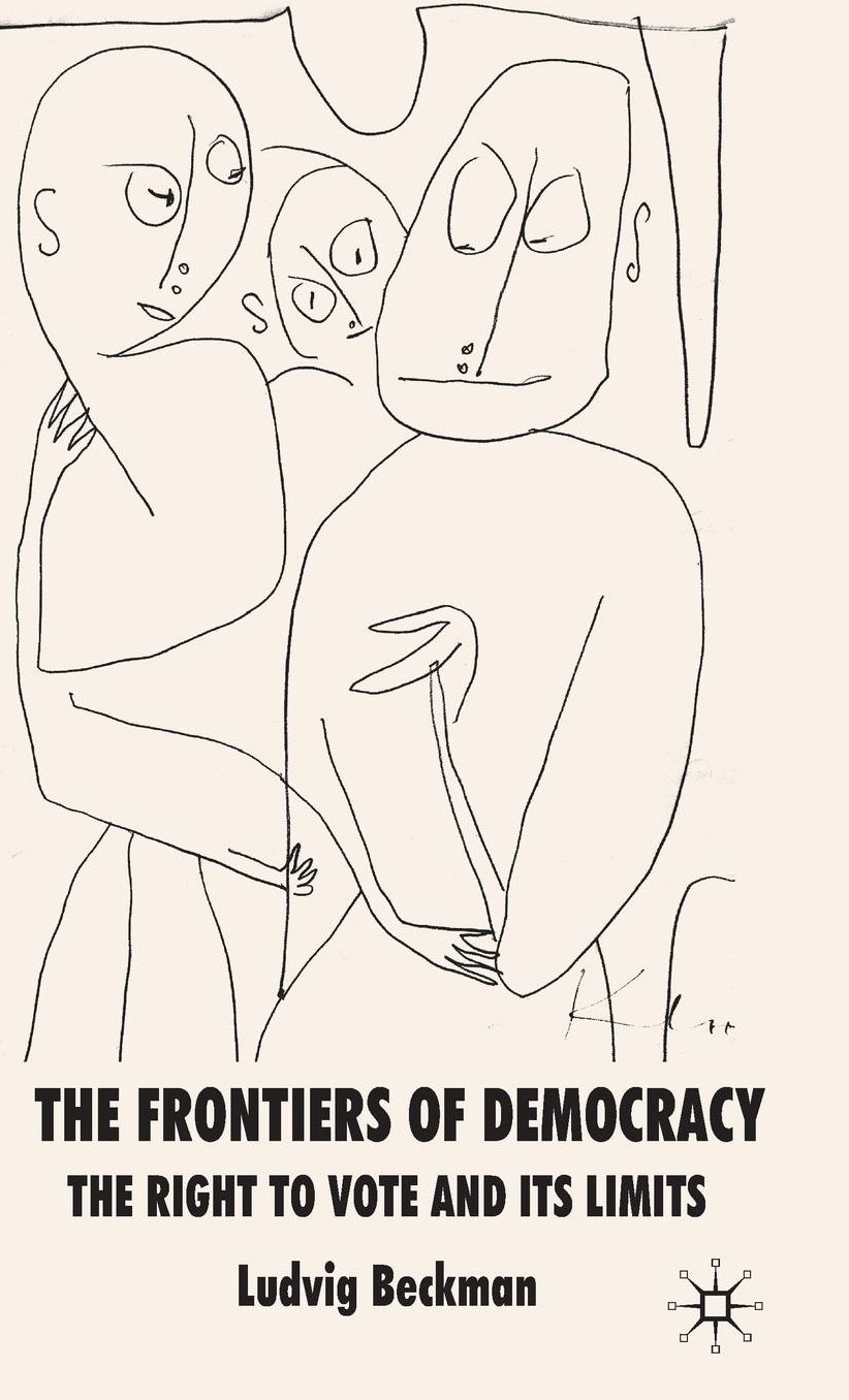 The Frontiers of Democracy: The Right to Vote and its Limits