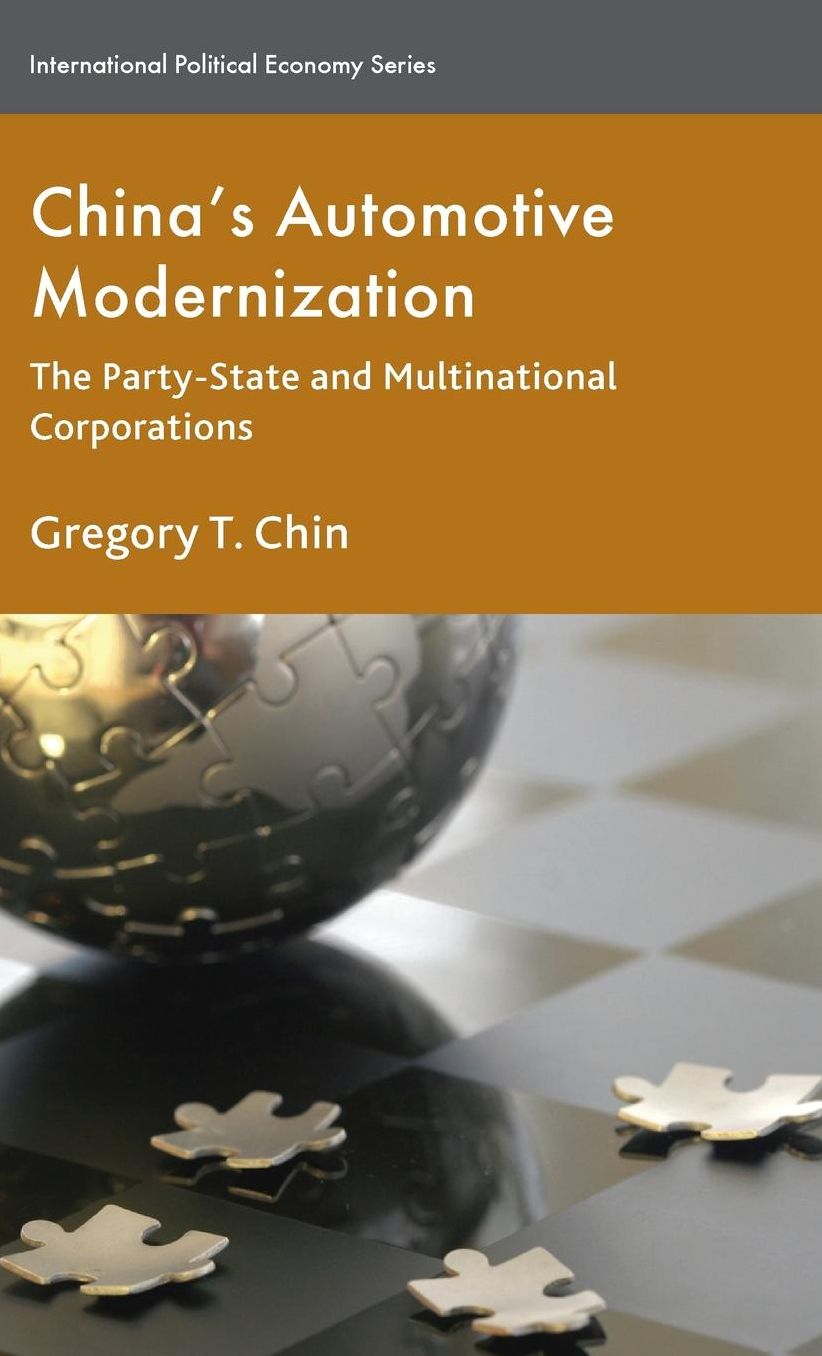 China's Automotive Modernization: The Party-State and Multinational Corporations