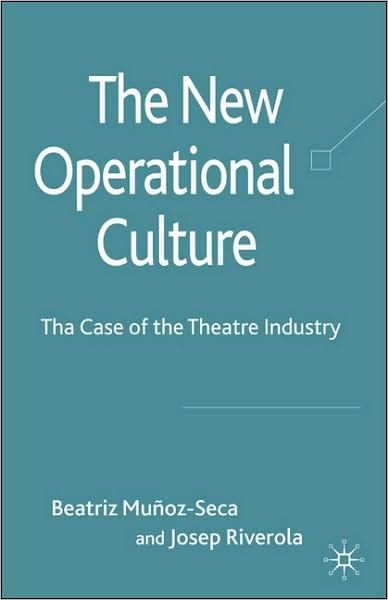 The New Operational Culture: The Case of the Theatre Industry