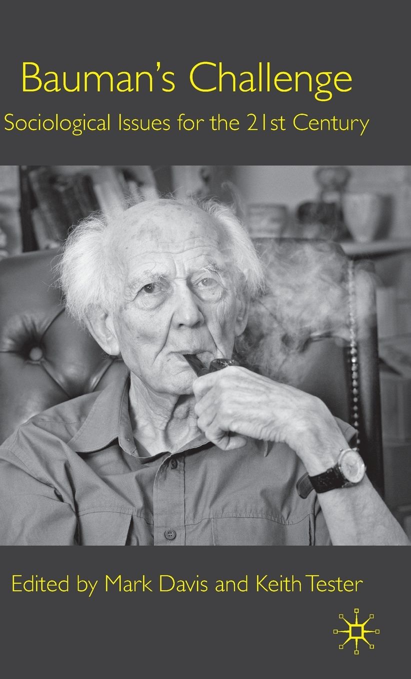 Bauman's Challenge: Sociological Issues for the 21st Century