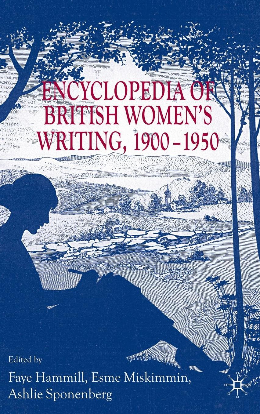 Encyclopedia of British Women's Writing, 1900-1950