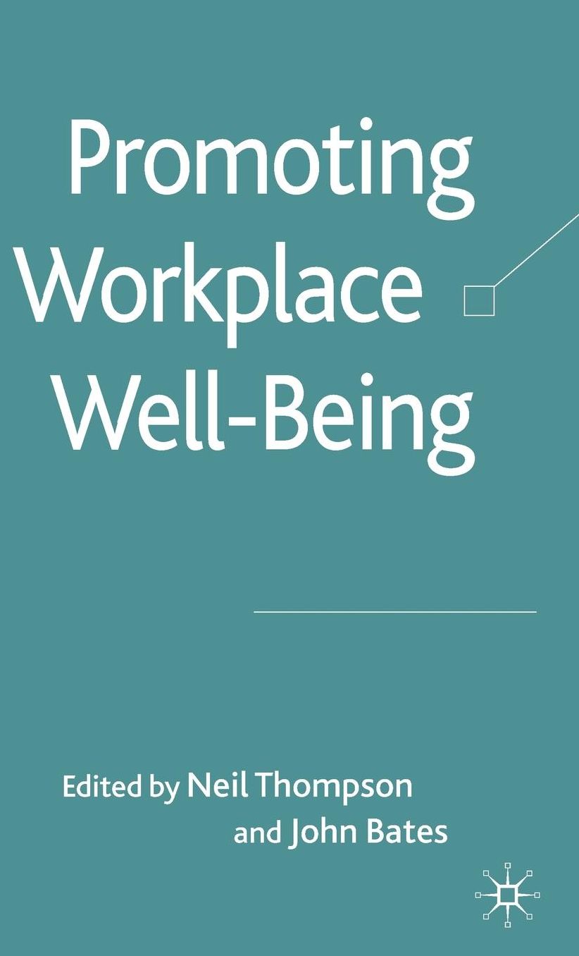 Promoting Workplace Well-Being: A Critical Approach