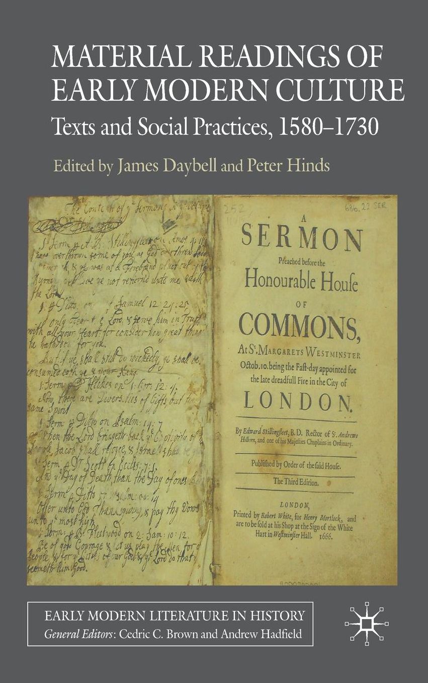 Material Readings of Early Modern Culture: Texts and Social Practices, 1580-1730