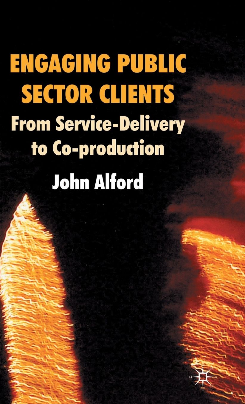 Engaging Public Sector Clients: From Service-Delivery to Co-Production