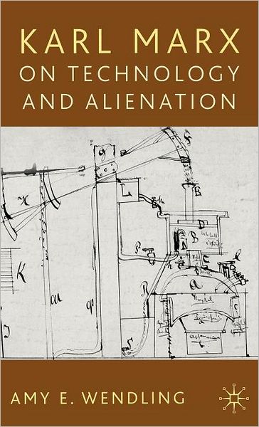 Karl Marx on Technology and Alienation