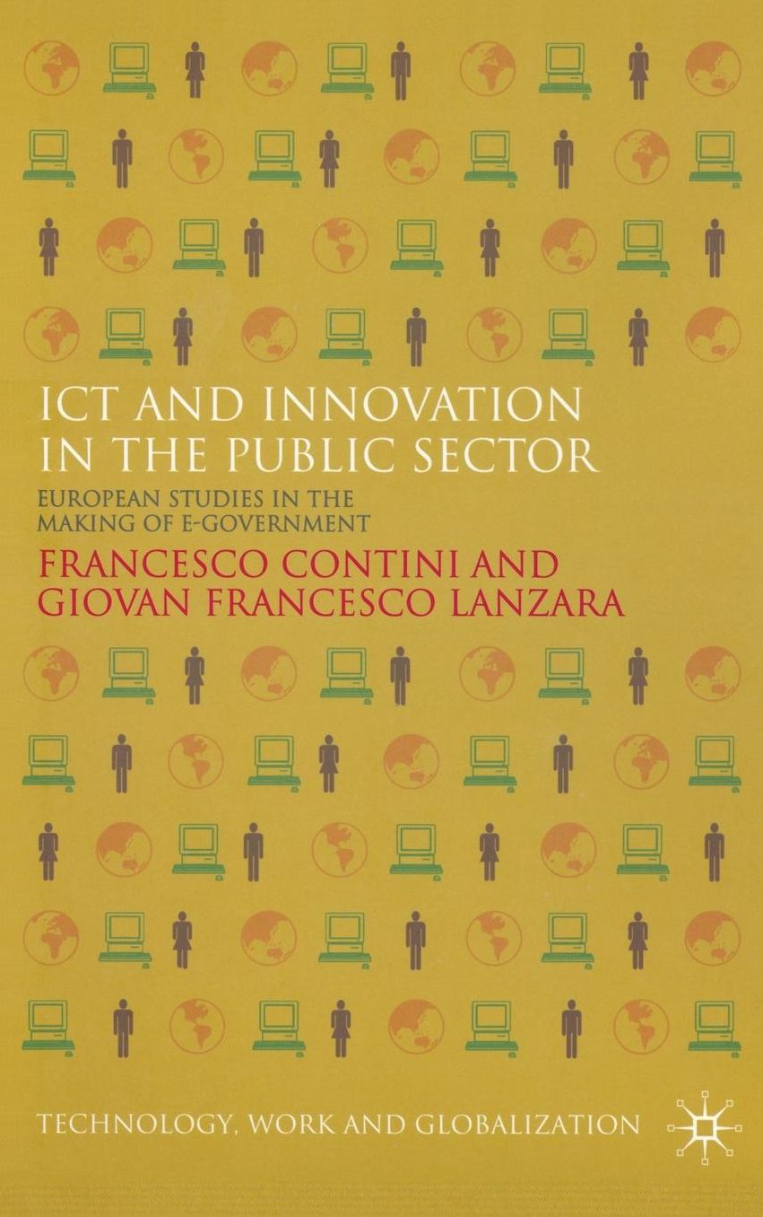 ICT and Innovation in the Public Sector: European Studies in the Making of E-Government