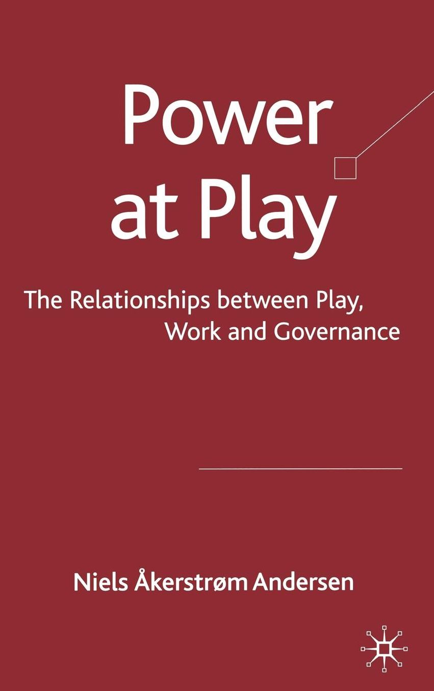Power at Play: The Relationships between Play, Work and Governance