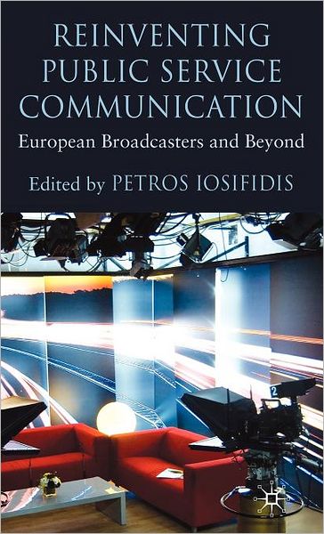 Reinventing Public Service Communication: European Broadcasters and Beyond