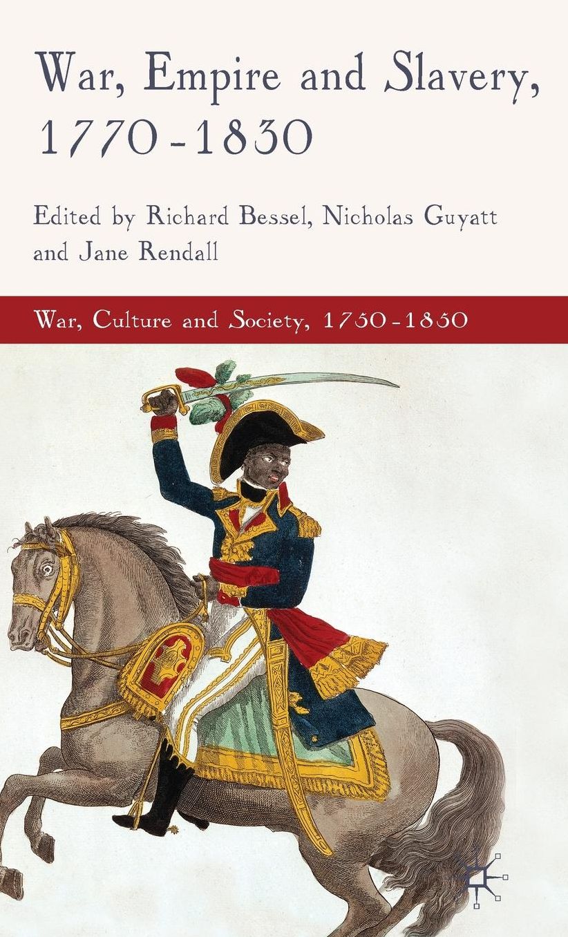 War, Empire and Slavery, 1770-1830