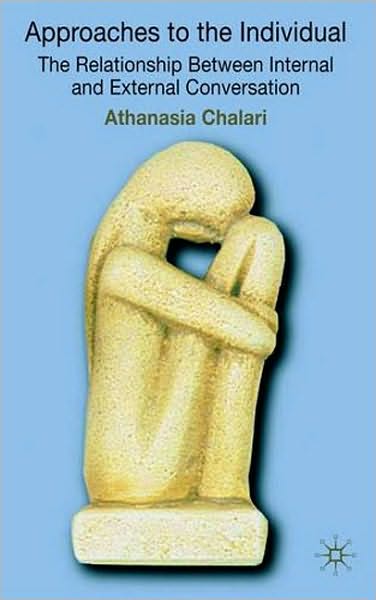 The Approaches to the Individual: The Relationship Between Internal and External Conversation